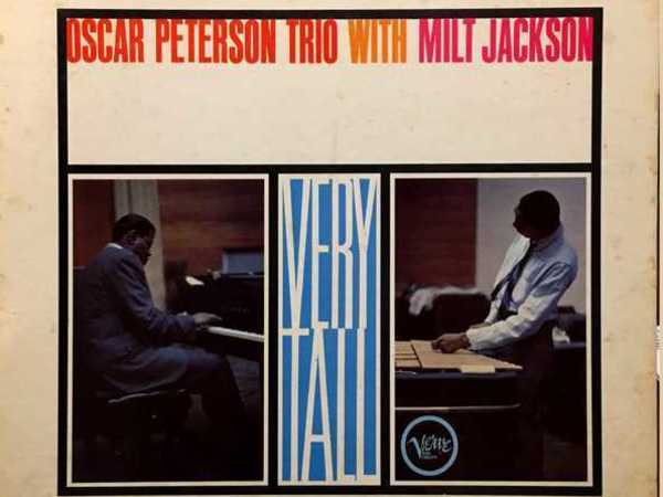 The Oscar Peterson Trio With Milt Jackson – Very Tall