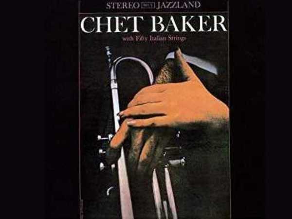 Chet Baker With Fifty Italian Strings