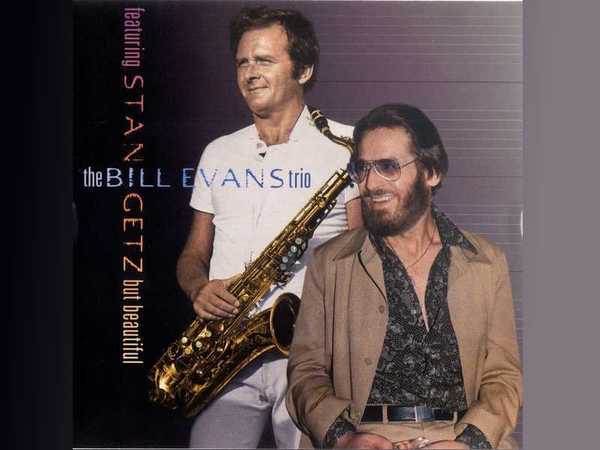 The Bill Evans Trio & Stan Getz – But Beautiful