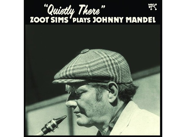 Zoot Sims Plays Johnny Mandel: Quietly There - 23.05.2018